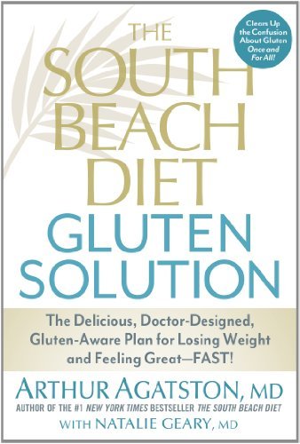 Agatston,Arthur S.,M.D./The South Beach Diet Gluten Solution@The Delicious, Doctor-Designed, Gluten-Aware Plan